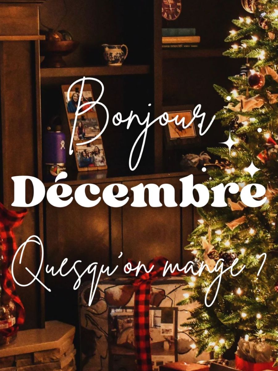 DÉCEMBRE, On mange quoi ? C&rsquo;est de saison !