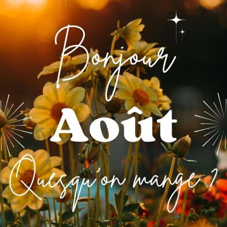 Aout quesquon mange 2025