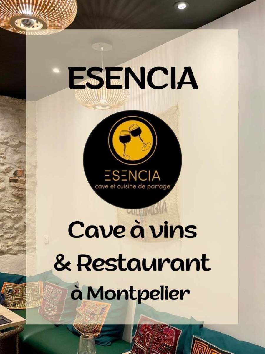 Esencia Montpellier : cave à vins et restaurant de partage