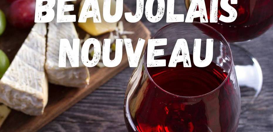 Beaujolais Nouveau - l’essentiel à connaître